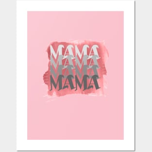 mama mama mama Posters and Art